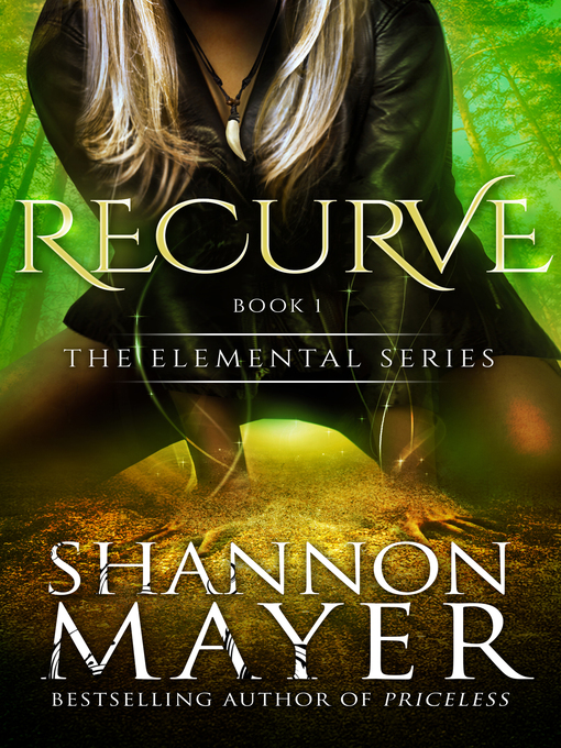 Title details for Recurve (The Elemental Series, Book 1) by Shannon Mayer - Available